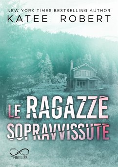 Le ragazze sopravvissute (eBook, ePUB) - Robert, Katee