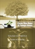 Curso Vida Nova de Teologia Básica - Vol. 7 - Teologia Sistemática (eBook, ePUB)