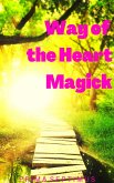 Way of the Heart Magick (eBook, ePUB)