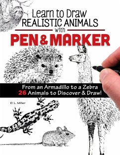 Learn to Draw Realistic Animals with Pen & Marker (eBook, ePUB) - Miller, D. L.