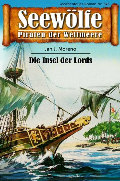 Seewölfe - Piraten der Weltmeere 676 (eBook, ePUB) - Moreno, Jan J.