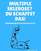 Multiple Sklerose? Du schaffst das! (eBook, ePUB)