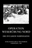 Operation Weserübung Nord: Die Invasion Norwegens (eBook, ePUB)