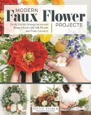 Modern Faux Flower Projects (eBook, ePUB)