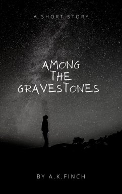Among The Gravestones (eBook, ePUB) - Finch, A. K.