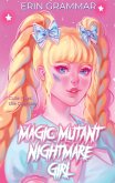 Magic Mutant Nightmare Girl (Magic Mutants, #1) (eBook, ePUB)