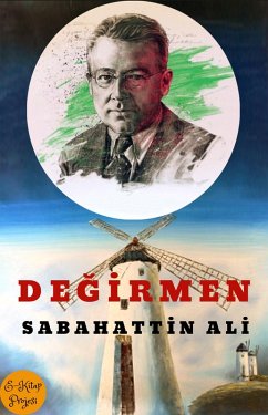 Degirmen (eBook, ePUB) - Ali, Sabahattin; Ali, Sabahattin