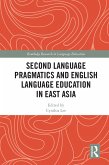 Second Language Pragmatics and English Language Education in East Asia (eBook, PDF)