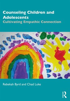 Counseling Children and Adolescents (eBook, ePUB) - Byrd, Rebekah; Luke, Chad