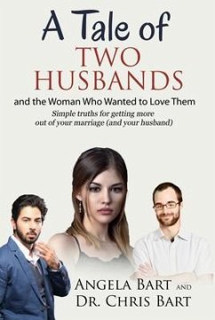 A Tale of Two Husbands and the Woman Who Wanted to Love them (eBook, ePUB) - Bart, Angela; Bart, Chris