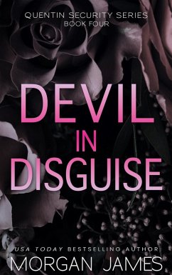 Devil in Disguise (Quentin Security Series, #4) (eBook, ePUB) - James, Morgan