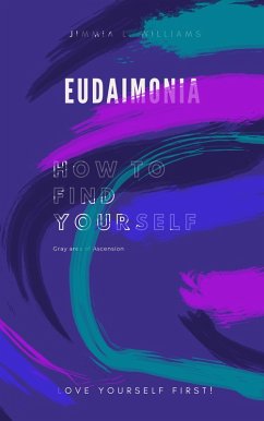 Eudaimonia (Self Help, #1) (eBook, ePUB) - Williams, Jimmia