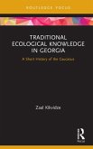 Traditional Ecological Knowledge in Georgia (eBook, ePUB)