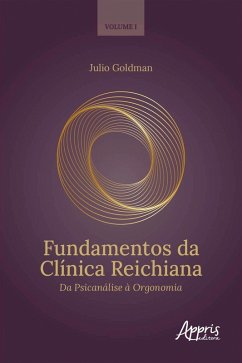 Cover Fundamentos da Clínica Reichiana: Da Psicanálise à Orgonomia Volume I (eBook, ePUB)