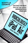 The Ridiculously Simple Guide To iPad Air (2020 Model) (eBook, ePUB)
