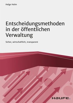 Entscheidungsmethoden in der öffentlichen Verwaltung (eBook, PDF) - Holm, Helge