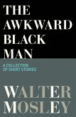 The Awkward Black Man (eBook, ePUB)