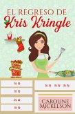 El regreso de Kris Kringle (Serie Central de Navidad, #3) (eBook, ePUB)