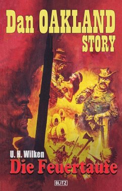 Cover Dan Oakland Story 03: Die Feuertaufe (eBook, ePUB)