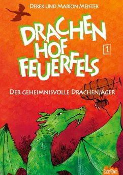 Drachenhof Feuerfels - Band 1 - Meister, Marion; Meister, Derek