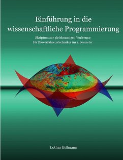 Einführung in die wissenschaftliche Programmierung - Billmann, Lothar