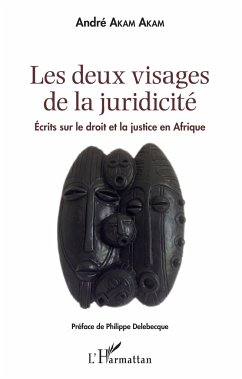 Les deux visages de la juridicité - Akam Akam, André