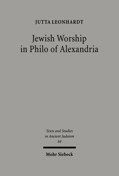 Jewish Worship in Philo von Alexandria (eBook, PDF)