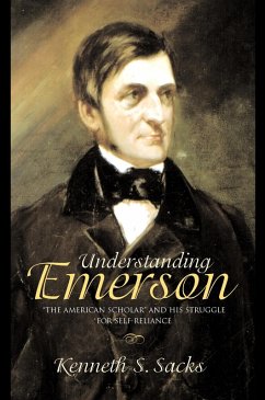 Understanding Emerson (eBook, ePUB) - Sacks, Kenneth S.