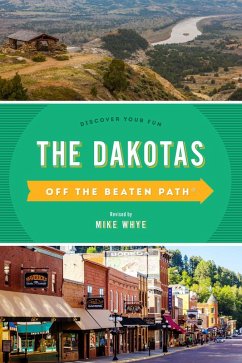 The Dakotas Off the Beaten Path® (eBook, ePUB)