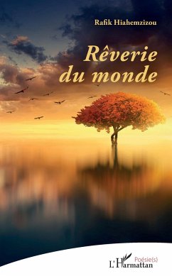 Rêverie du monde - Hiahemzizou, Rafik