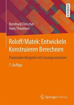 Roloff/Matek: Entwickeln Konstruieren Berechnen (eBook, PDF) - Fleischer, Bernhard; Theumert, Hans