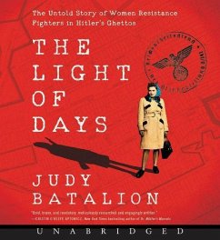 The Light of Days CD: The Untold Story of Women Resistance Fighters in Hitler's Ghettos - Batalion, Judy