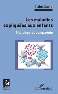 Les maladies expliquées aux enfants - Grand, Claire