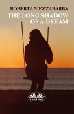 The Long Shadow Of A Dream (eBook, ePUB)