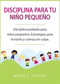 Disciplina para tu niño pequeño (eBook, ePUB)