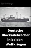 Deutsche Blockadebrecher in beiden Weltkriegen (eBook, ePUB)