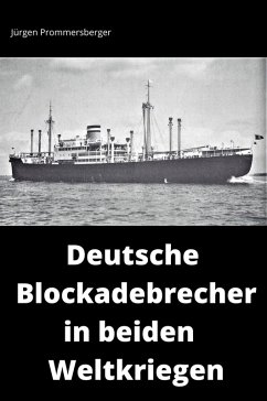Cover Deutsche Blockadebrecher in beiden Weltkriegen (eBook, ePUB)