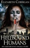 Hellbound Humans (Earthbound Angels, #3.5) (eBook, ePUB) Hellbound Humans (Earthbound Angels, #3.5) (eBook, ePUB)