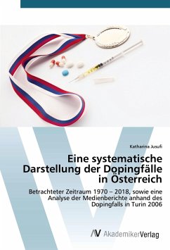 Eine systematische Darstellung der Dopingfälle in Österreich - Jusufi, Katharina