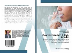Zigarettenrauchen & DNA-Schäden - Dolatkhah, Homayun;Somi, Mohammad-Hosein;Fattahi, Ebrahim