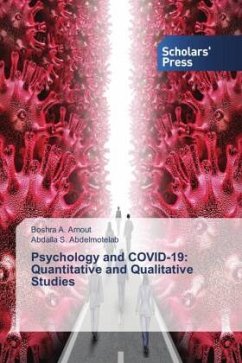 Psychology and COVID-19: Quantitative and Qualitative Studies - Arnout, Boshra;Abdelmotelab, Abdalla S.