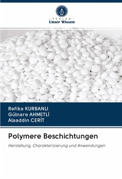 Polymere Beschichtungen - Kurbanli, Refika;AHMETLI, Gülnare;Cerit, Alaaddin