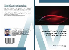 Wavelet-Transformation-basierte medizinische Bildfusionsschemata