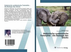 Hedonische symbiotische Tretmühle - Die Biologie des Glücks - Kurup, Ravikumar;Kurup, Parameswara Achutha