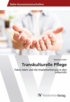 Transkulturelle Pflege - Hahn, Marianne