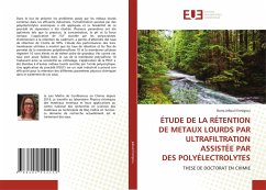 ÉTUDE DE LA RÉTENTION DE METAUX LOURDS PAR ULTRAFILTRATION ASSISTÉE PAR DES POLYÉLECTROLYTES - Jellouli Ennigrou, Dorra