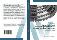 Dynamische und schockartige Prozesse bei Holzbearbeitungsmaschinen - Marinov, Boycho