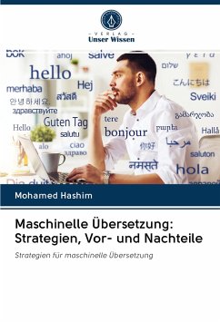 Maschinelle Übersetzung: Strategien, Vor- und Nachteile - Hashim, Mohamed