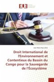 Droit International de l'Environnement et Contentieux du Bassin du Congo pour la Sauvegarde de l¿Écosystème