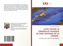 Cover LUTTE CONTRE LA CRIMINALITE FAUNIQUE AU PARC NATIONAL DE LA LOMAMI :